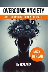 Overcome Anxiety Book - Skriuwer.com