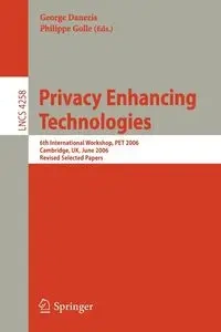 Privacy Enhancing Technologies - Danezis George