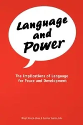 Language and Power. The Implications of Language for Peace and Development - Brock-Utne Birgit