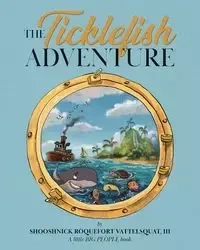 The Ticklefish Adventure - Vattelsquat III Shooshnick