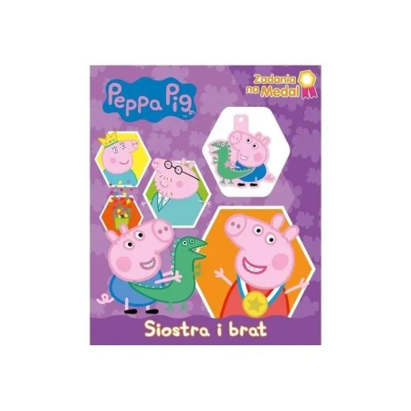 Peppa Pig. Zadania na medal. Siostra i brat. - Praca zbiorowa
