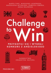 Challenge to Win. Przygotuj się i wygraj konkurs z angielskiego - Marta Fihel