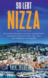So lebt Nizza - Annika Rickert
