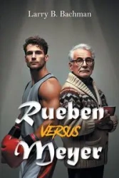 Rueben versus Meyer - Larry B. Bachman