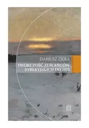 Twórczość zesłańców syberyjskich - Dariusz Zięba