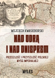 Nad Odrą i nad Dnieprem - Wojciech Kwasieborski