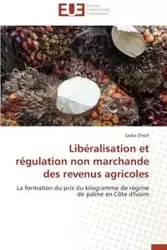 Libéralisation et régulation non marchande des revenus agricoles - CHERIF-S