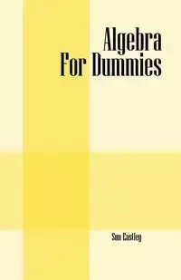 Algebra For Dummies - Sun Eastley