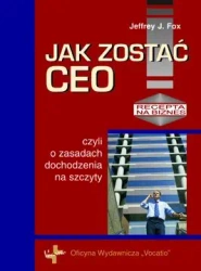 eBook Jak zostać CEO - Jeffrey J. Fox epub