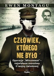 Człowiek, którego nie było. Operacja Mincemeat".. - Ewen Montagu