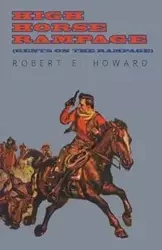 High Horse Rampage (Gents on the Rampage) - Howard Robert E.