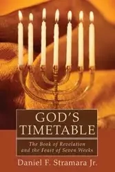 God's Timetable - Daniel F. Stramara Jr.