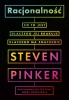 Racjonalność: co to jest, dlaczego jej brakuje.. - Steven Pinker, Tomasz Bieroń