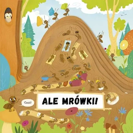 Ale mrówki! - Petra Bartkov, Magdalena Takov, Karolina Tudruj-W