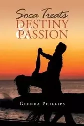 Soca Treats Destiny and Passion - Glenda Phillips