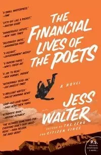 The Financial Lives of the Poets (Harper Perennial) - Walter Jess