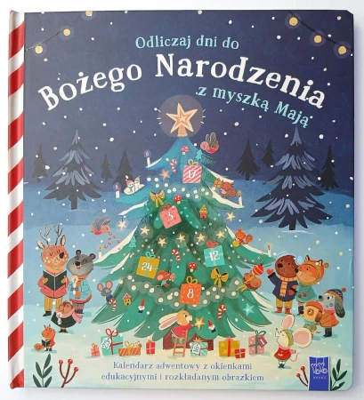 Odliczaj dni do Bożego Narodzenia z myszką Mają - praca zbiorowa