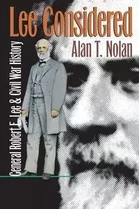 Lee Considered - Nolan Alan T.