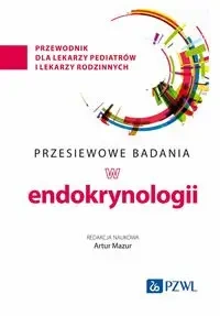 Przesiewowe badania w endokrynologii - Artur Mazur