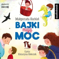 Bajki mają moc audiobook - Małgorzata Korbiel