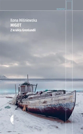 Migot. Z krańca Grenlandii - Ilona Wiśniewska