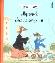 Myszonek chce po swojemu - Riikka Jntti