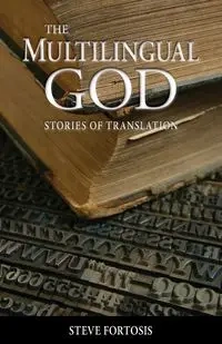 The Multilingual God - Steve Fortosis