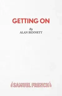 Getting on - Bennett Alan