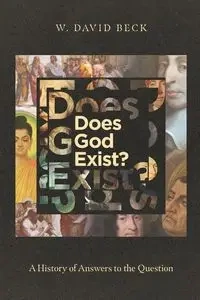 Does God Exist? - David Beck W.