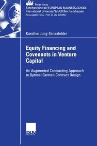 Equity Financing and Covenants in Venture Capital - Karoline Jung-Senssfelder