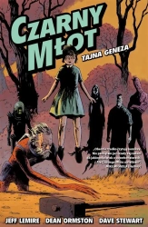 Czarny Młot T.1-Tajna geneza - Jeff Lemire, Dean Ormston