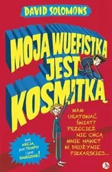 Moja wuefistka jest kosmitką - David Solomons