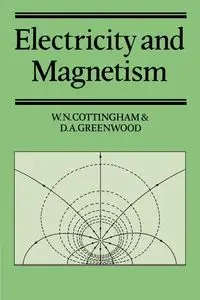 Electricity and Magnetism - Cottingham W. N.
