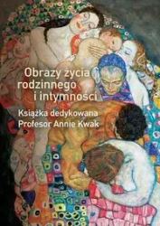 Obrazy życia rodzinnego i intymności. - opracowanie zbiorowe