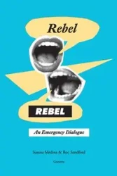 Rebel, Rebel - Susana Medina