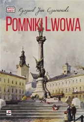 Pomniki Lwowa - Ryszard Jan Czarnowski