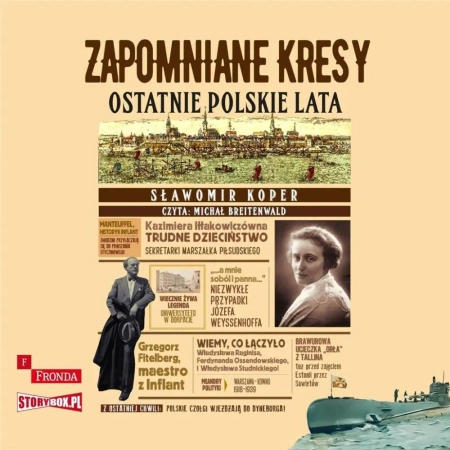Zapomniane Kresy Ostatnie polskie lata audiobook - Sławomir Koper