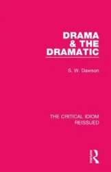 Drama & the Dramatic - Dawson S. W.
