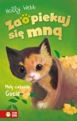 Zaopiekuj się mną. Mały ciekawski Gucio - Holly Webb, Williams Sophy, Patryk Dobrowolski