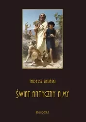 eBook Świat antyczny a my - Tadeusz Zieliński