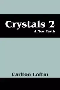 Crystals 2 - Carlton Loftin