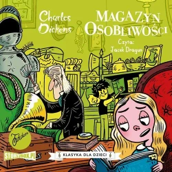 audiobook Klasyka dla dzieci. Charles Dickens. Tom 9. Magazyn osobliwości - Charles Dickens