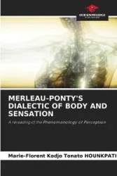 MERLEAU-PONTY'S DIALECTIC OF BODY AND SENSATION - HOUNKPATI Marie-Florent Kodjo Tonato