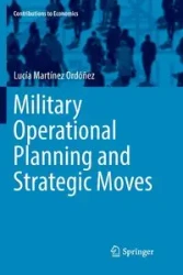 Military Operational Planning and Strategic Moves - Martínez Ordóñez Lucía