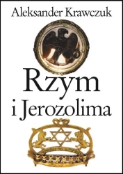Rzym i Jerozolima - Aleksander Krawczuk