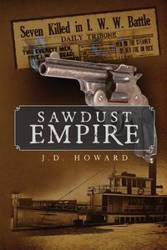 Sawdust Empire - Howard JD