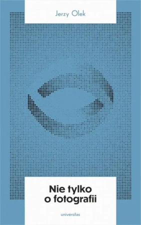eBook Nie tylko o fotografii - Jerzy Olek mobi epub