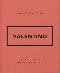 The Little Guide to Valentino