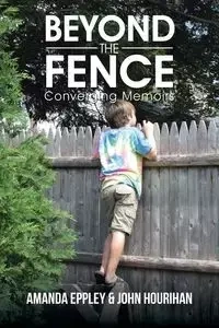 BEYOND THE FENCE - Amanda Eppley