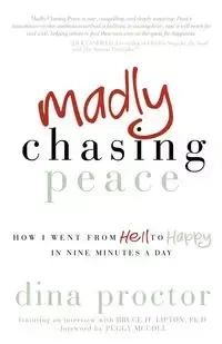 Madly Chasing Peace - Dina Proctor